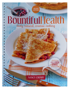 Bountiful Health: Tasty Natrual Creative Cooking