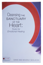 Load image into Gallery viewer, Cleansing the Sanctuary of the Heart: Tools for Emotional Healing
