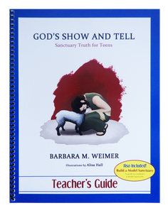 God's Show and Tell- Teens Teacher's Guide