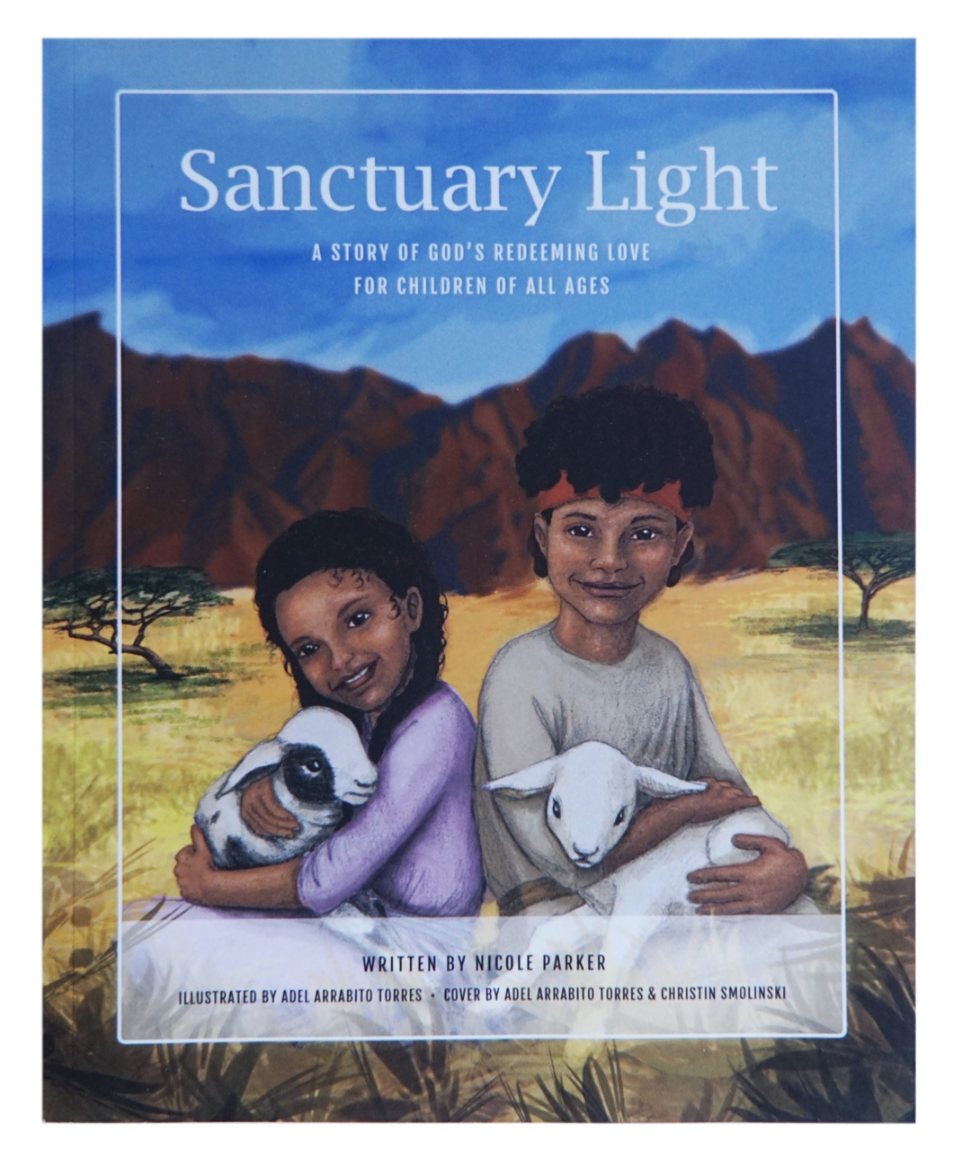 Sanctuary Light: A Story of God's Redeeming Love for Children of All Ages